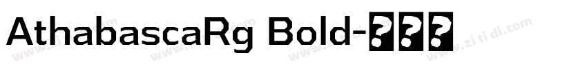 AthabascaRg Bold字体转换